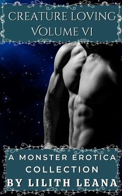 Cover Creature Loving Volume 6: A Monster Erotica Collection (eBook, ePUB)