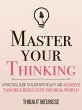 Master Your Thinking: A Practical Guide... - Bild 1