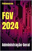 Administração Geral FGV 2024 (Questões Comentadas) (eBook, ePUB)