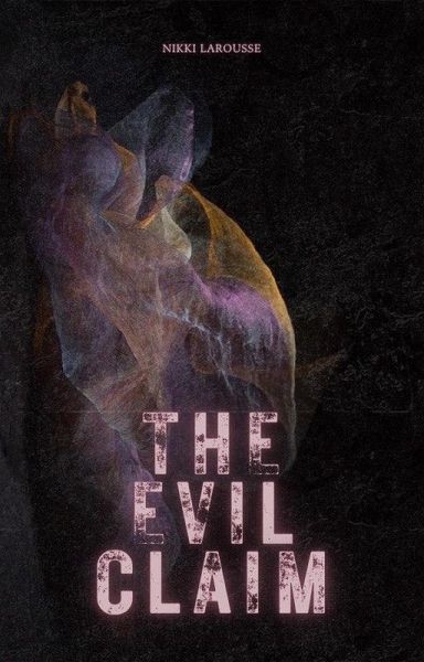 The Evil Claim (Halloween Special Edition, #2) (eBook, ePUB) The Evil Claim (Halloween Special Edition, #2) (eBook, ePUB)