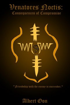 Cover Venatores Noctis: Consequences of Compromise (eBook, ePUB)