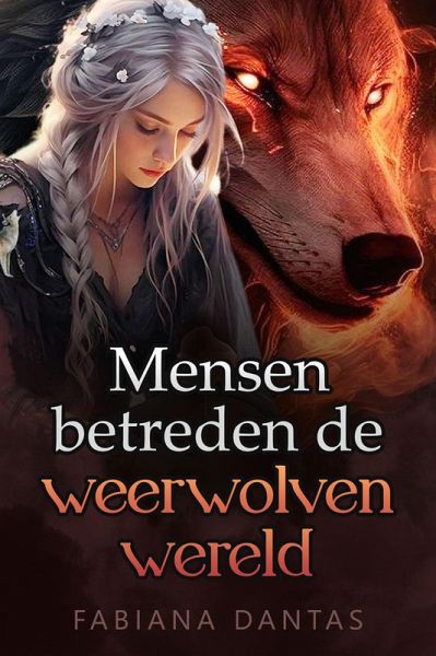Mensen betreden de weerwolvenwereld (eBook, ePUB) Mensen betreden de weerwolvenwereld (eBook, ePUB)