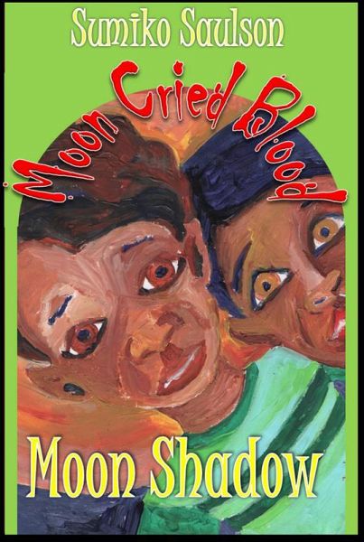 Moon Shadow (The Moon Cried Blood, #7) (eBook, ePUB) Moon Shadow (The Moon Cried Blood, #7) (eBook, ePUB)