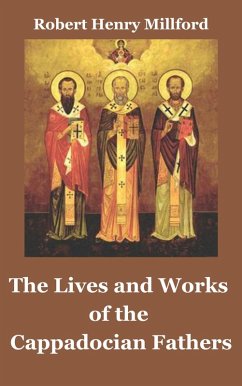 The Lives and Works of the Cappadocian Fathers (eBook, ePUB) - Millford, Robert Henry