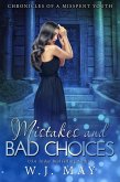 Mistakes and Bad Choices (Chronicles of a Misspent Youth, #3) (eBook, ePUB) Mistakes and Bad Choices (Chronicles of a Misspent Youth, #3) (eBook, ePUB)