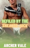 Defiled by the Sneaker Jock (Alpha Male Gay Muscle Worship, #5) (eBook, ePUB)