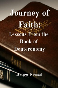 Cover Journey of Faith: Lessons from the Book of Deuteronomy (Bible Deep Dive) (eBook, ePUB)