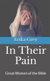 In Their Pain: Great Women of the Bible (eBook, ePUB) In Their Pain: Great Women of the Bible (eBook, ePUB)