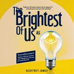 The Brightest of Us All: Personal Development-Explores Self-Improvement and Strategies for Unlocking Personal Potential (eBook, ePUB)