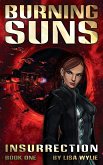 Burning Suns: Insurrection (Book One) (eBook, ePUB)