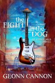 The Fight in the Dog (Underdogs, #9) (eBook, ePUB) The Fight in the Dog (Underdogs, #9) (eBook, ePUB)