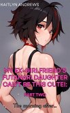 My Ex-Girlfriend's Futanari Daughter Can't be This Cute! (eBook, ePUB) My Ex-Girlfriend's Futanari Daughter Can't be This Cute! (eBook, ePUB)