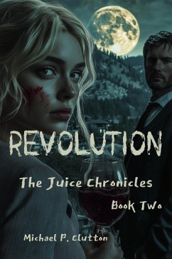 Cover Revolution: The Juice Chronicles - Book Two (eBook, ePUB)