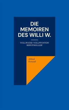 Die Memoiren des Willi W. (eBook, ePUB)
