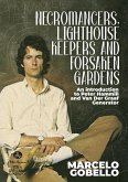 Necromancers, Lighthouse Keepers And Forsaken Gardens: An Introduction To Peter Hammill and Van Der Graaf Generator (eBook, ePUB) Necromancers, Lighthouse Keepers And Forsaken Gardens: An Introduction To Peter Hammill and Van Der Graaf Generator (eBook, ePUB)