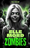Elle mord les Zombies! (eBook, ePUB) Elle mord les Zombies! (eBook, ePUB)