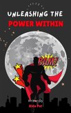 Unleashing the Power Within (eBook, ePUB)