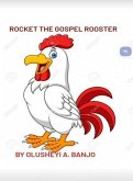 Rocket The Gospel Rooster (eBook, ePUB)