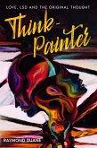 Think-Painter: Love, LSD and the Original Thought (eBook, ePUB)