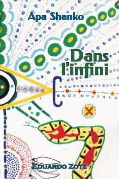 Dans l'Infini (ApaShanko, #4) (eBook, ePUB) - Zotz, Eduardo