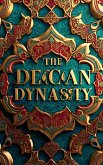 The Deccan Dynasty I (eBook, ePUB) The Deccan Dynasty I (eBook, ePUB)
