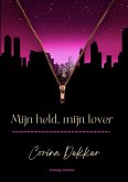 Mijn held, mijn lover (Nachtdienst, #5) (eBook, ePUB)