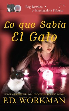 Lo que sabía el gato (Reg Rawlins, Investigadora Psíquica, #1) (eBook, ePUB) Lo que sabía el gato (Reg Rawlins, Investigadora Psíquica, #1) (eBook, ePUB)