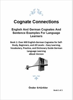 Cognate Connections English And German Cognates And Sentence Examples For Language Learners (eBook, ePUB) - Ertürkler, Önder