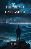 The Beast Unleashed (eBook, ePUB) The Beast Unleashed (eBook, ePUB)