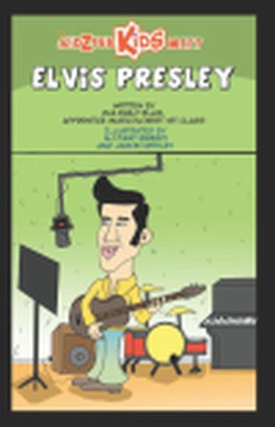 The Kidzter Kids Meet Elvis Presley (Kidzter Kids Musical Time Travel, #6) (eBook, ePUB) The Kidzter Kids Meet Elvis Presley (Kidzter Kids Musical Time Travel, #6) (eBook, ePUB)