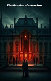 The Mansion of Seven Sins (eBook, ePUB) The Mansion of Seven Sins (eBook, ePUB)