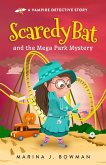 Scaredy Bat and the Mega Park Mystery (Scaredy Bat: A Vampire Detective Series, #5) (eBook, ePUB)