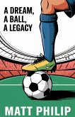 A Dream, A Ball, A Legacy (eBook, ePUB)