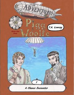 A Chance Encounter: The Adventures of Pigg & Woolfe Episode 1 (eBook, ePUB) - Lowery, T. A.