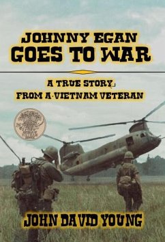 Cover Johnny Egan Goes to War - A True Story from a Vietnam Veteran (eBook, ePUB)