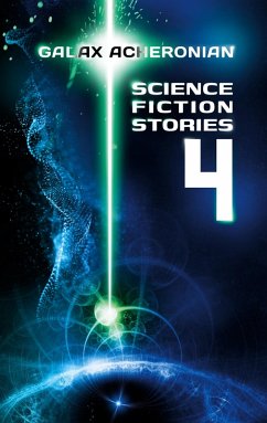 Science Fiction Stories IV (eBook, ePUB) Science Fiction Stories IV (eBook, ePUB)