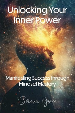 Cover Unlocking Your Inner Power: Manifesting Success through Mindset Mastery (eBook, ePUB)