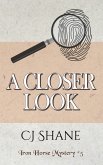 A Closer Look: Iron Horse Mystery #5 (Iron Horse Mysteries, #5) (eBook, ePUB) A Closer Look: Iron Horse Mystery #5 (Iron Horse Mysteries, #5) (eBook, ePUB)