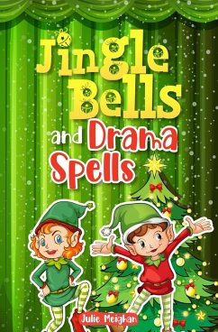 Jingle Bells and Drama Spells (eBook, ePUB) - Meighan, Julie