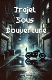 Trajet Sous Couverture (eBook, ePUB) Trajet Sous Couverture (eBook, ePUB)