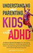 Understanding and Parenting Kids with... - Bild 1