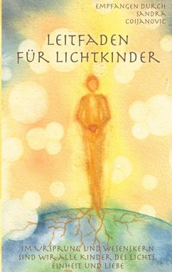 Leitfaden für Lichtkinder (eBook, PDF) - Coijanovic, Sandra