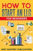 How to Start an LLC for Beginners (eBook, ePUB) How to Start an LLC for Beginners (eBook, ePUB)