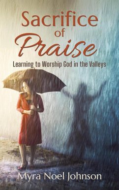 Sacrifice of Praise (eBook, ePUB) - Johnson, Myra Noel
