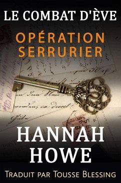 Le Combat d'Ève- Opération Serrurier (eBook, ePUB) - Howe, Hannah