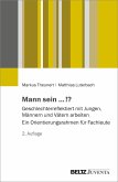 Mann sein ...!? (eBook, PDF) Mann sein ...!? (eBook, PDF)