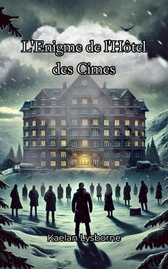 L'Énigme de l'Hôtel des Cimes (eBook, ePUB) - Lysborne, Kaelan