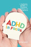 ADHD in Focus: A Holistic Guide for Parents, Teachers, and Caregivers (eBook, ePUB)