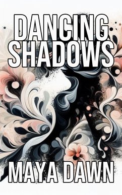 Dancing Shadows (eBook, ePUB) - Dawn, Maya