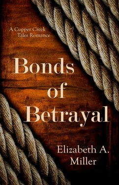 Cover Bonds of Betrayal (Copper Creek Tales, #1) (eBook, ePUB)
